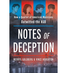 Hanover Square Press Notes of Deception: How a Quartet of American Musicians Outwitted the KGB
