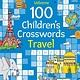 Usborne 100 Children's Crosswords: Travel
