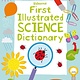 Usborne First Illustrated Science Dictionary