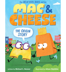 Orchard Books Mac & Cheese: The Origin Story (Delicious Duos Series)