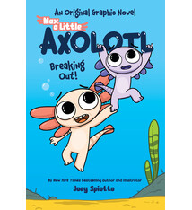 Graphix Max, a Little Axolotl #2: Breaking Out! (An Original Graphic Novel)
