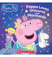 Scholastic Inc. Peppa Pig: Peppa Loves Unicorns and Mermaids