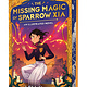 Scholastic Press The Missing Magic of Sparrow Xia (An Illustrated Novel)