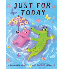 Scholastic Press Just for Today (a story about worry, self-soothing, and friendship)