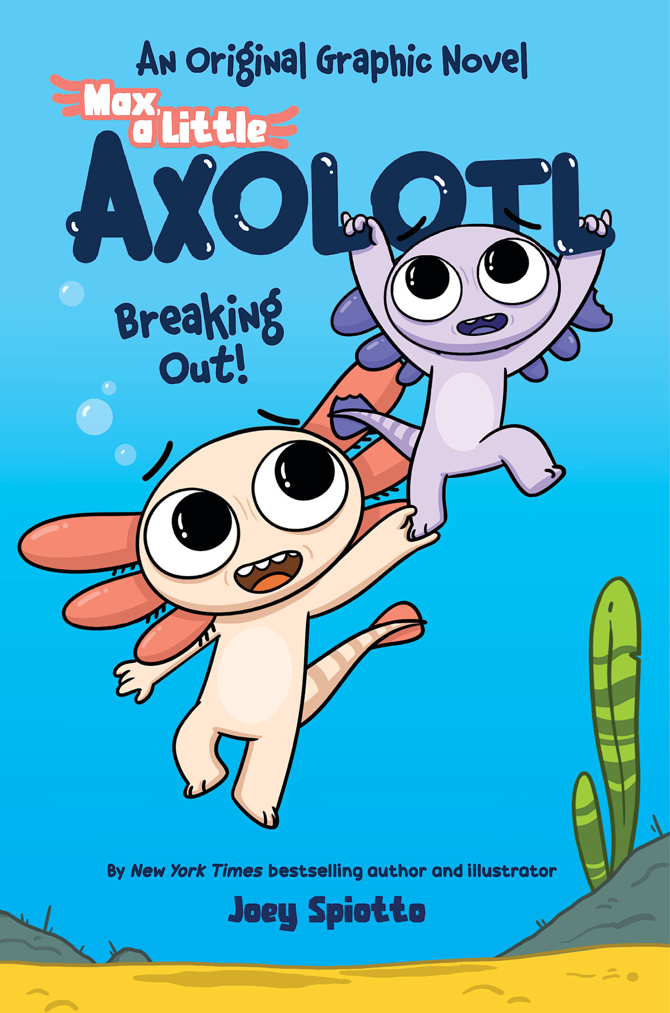 Graphix Max, a Little Axolotl #2: Breaking Out! (An Original Graphic Novel)
