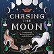 Wide Eyed Editions Chasing the Moon: A captivating journey through its magical phases