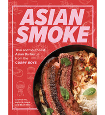 Harvard Common Press Asian Smoke: Thai and Southeast Asian Barbecue from the Curry Boys