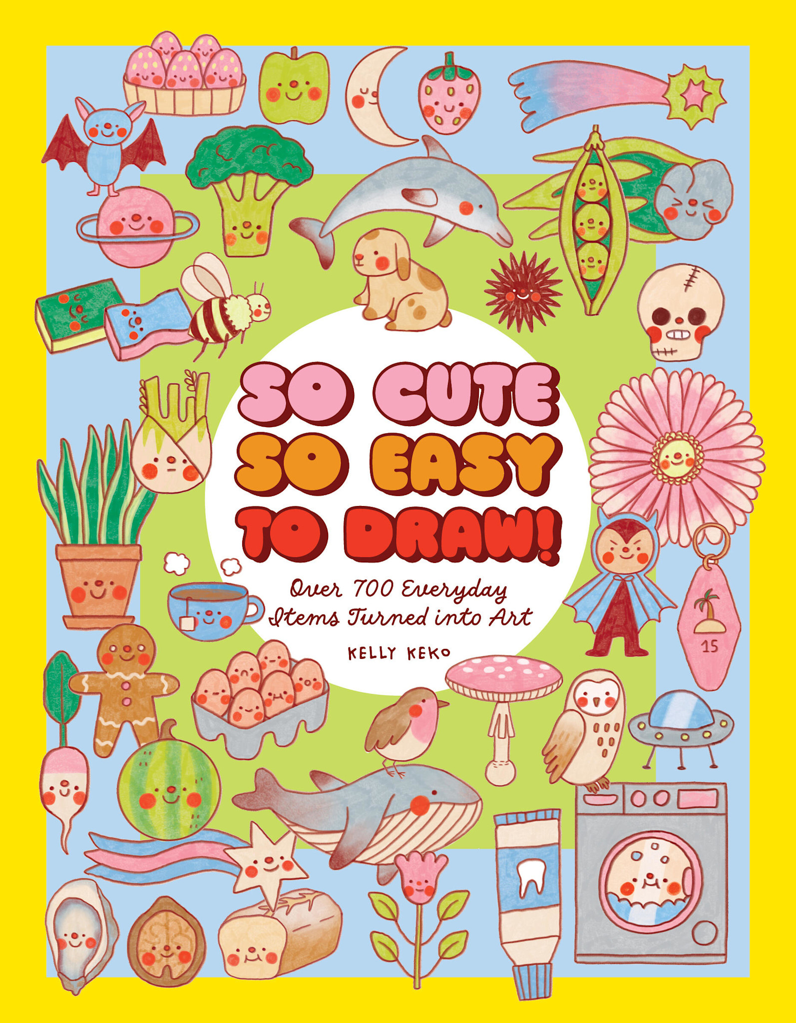 Rock Point So Cute, So Easy to Draw!: Over 700 Everyday Items Turned into Art