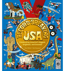 Wide Eyed Editions Record-Breaking USA: Celebrating America's biggest, brightest, and bravest!