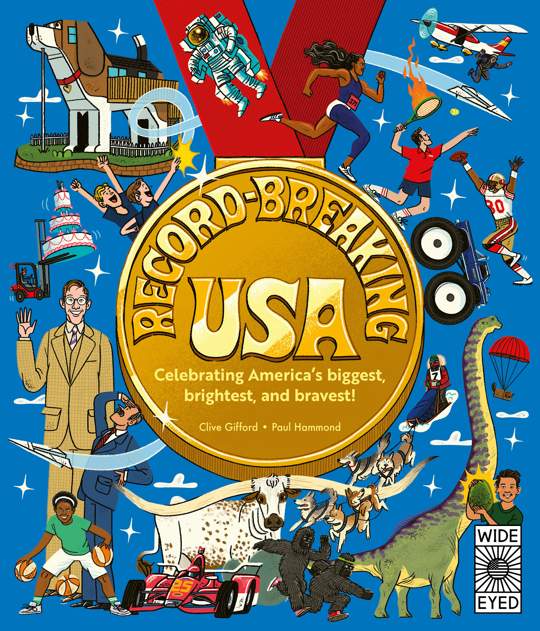 Wide Eyed Editions Record-Breaking USA: Celebrating America's biggest, brightest, and bravest!
