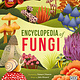 Wide Eyed Editions Encyclopedia of Fungi