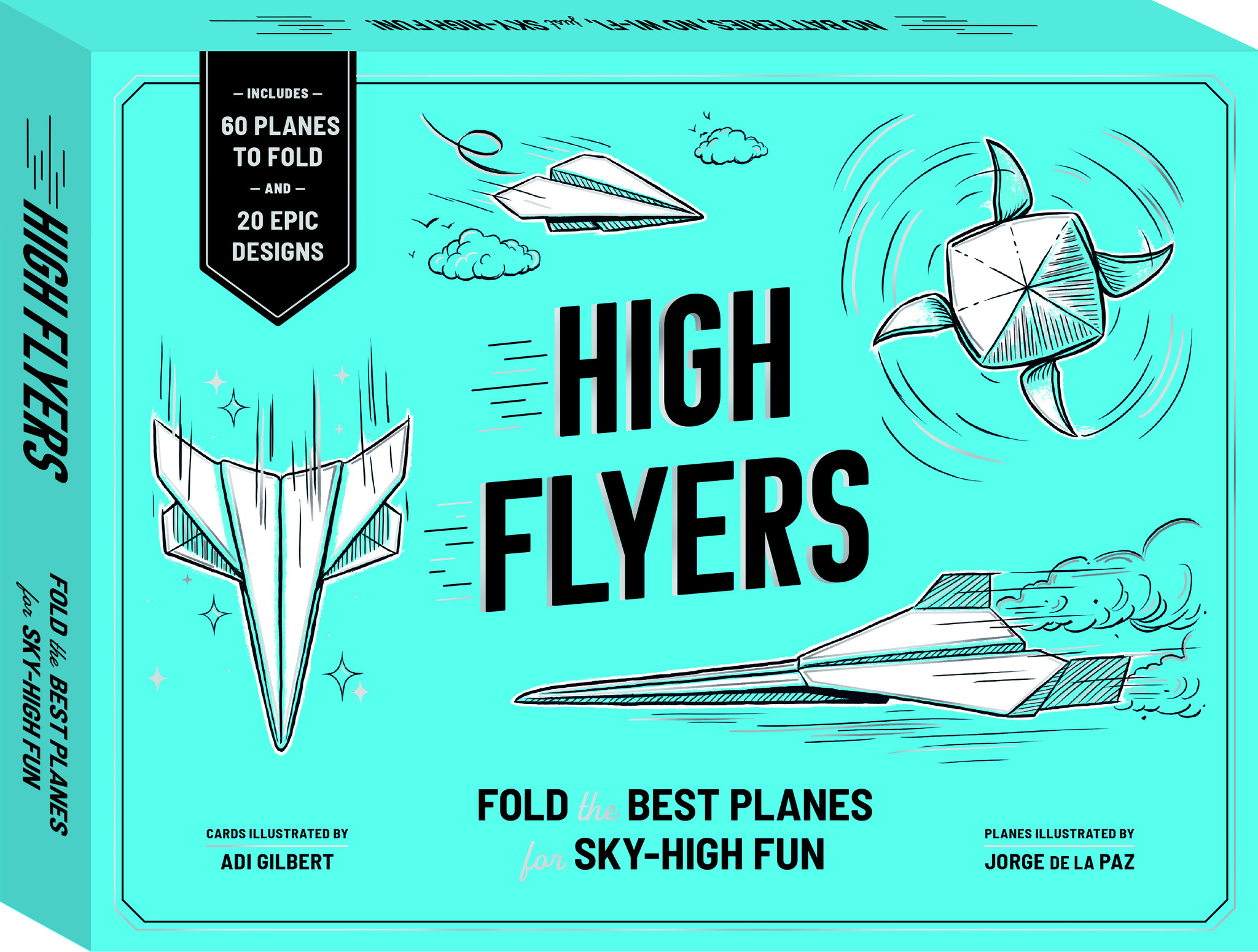 High Flyers: Fold the Best Paper Planes for Sky-High Fun - Includes 60 Planes to Fold and 20 Epic Designs