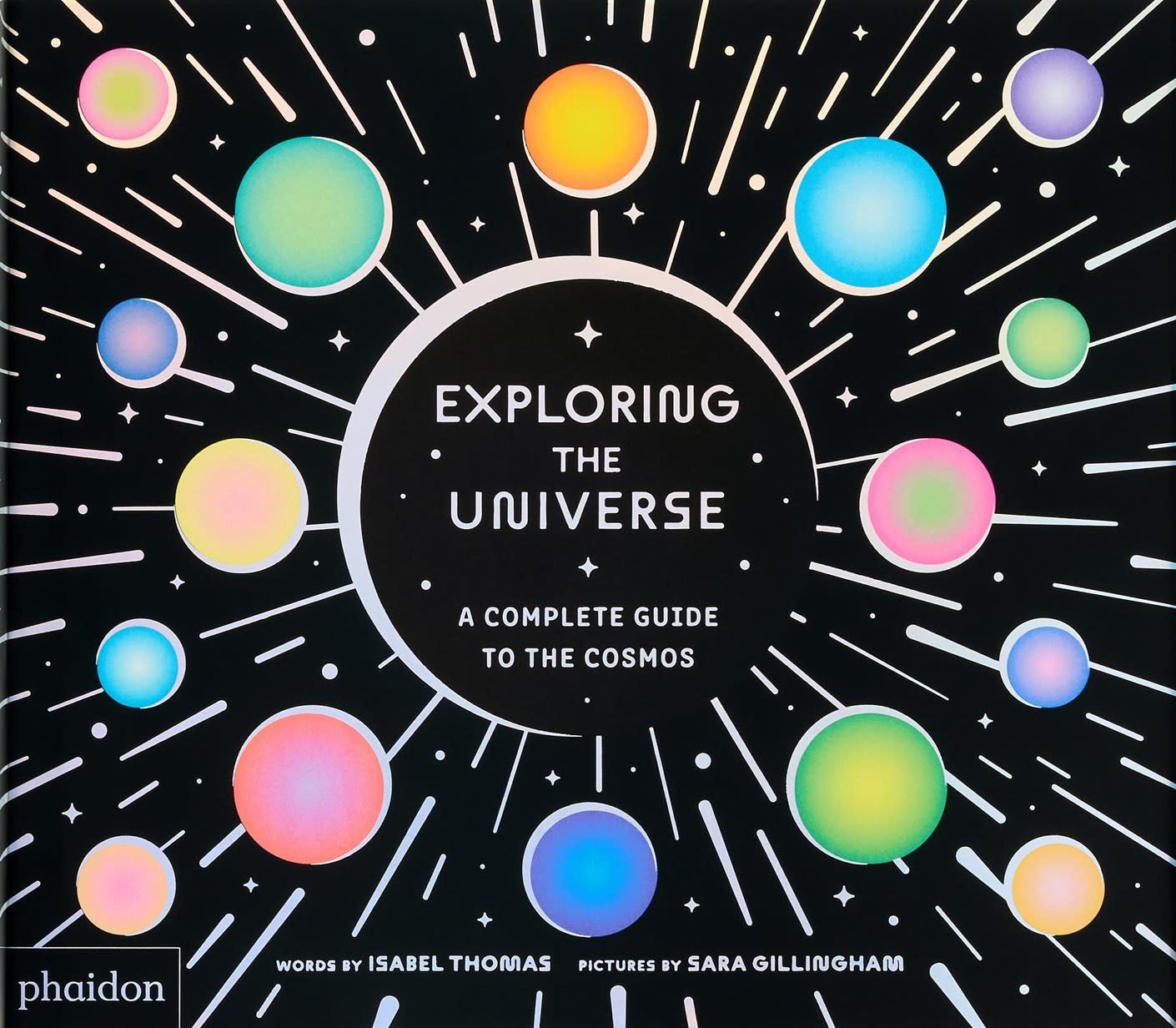 Phaidon Press Exploring the Universe: A Complete Guide to the Cosmos