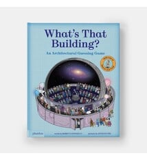 Phaidon Press What's That Building?: An Architectural Guessing Game