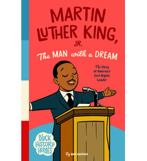 Bushel & Peck Books Black History Heroes: Martin Luther King Jr.: The Man With a Dream: The Story of America's Civil Rights Leader