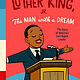 Bushel & Peck Books Black History Heroes: Martin Luther King Jr.: The Man With a Dream: The Story of America's Civil Rights Leader