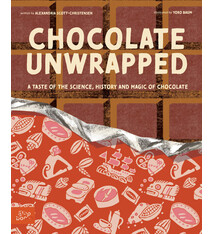Chocolate Unwrapped: A Taste of the Science, History and Magic of Chocolate