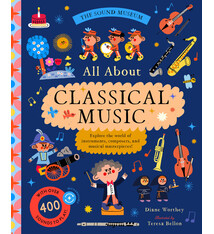 Bushel & Peck Books The Sound Museum: Classical Music: Explore the world of instruments, composers, and symphonies with over 400 sounds!