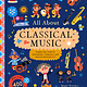 Bushel & Peck Books The Sound Museum: Classical Music: Explore the world of instruments, composers, and symphonies with over 400 sounds!