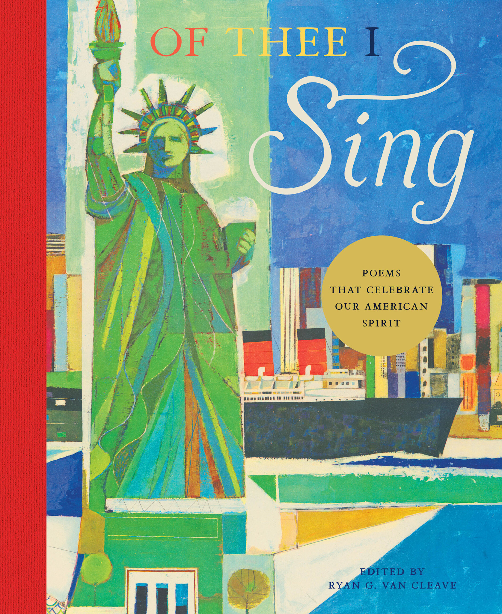 Of Thee I Sing: Poems that Celebrate Our American Spirit
