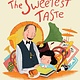 The Sweetest Taste: A Story of Family, Love of Learning, and Tradition