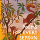 Eerdmans Books for Young Readers Poems for Every Season: A Year of Haiku, Sonnets, and More