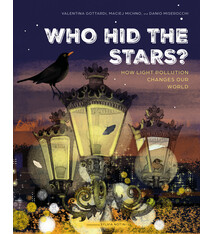 Eerdmans Books for Young Readers Who Hid the Stars?: How Light Pollution Changes Our World