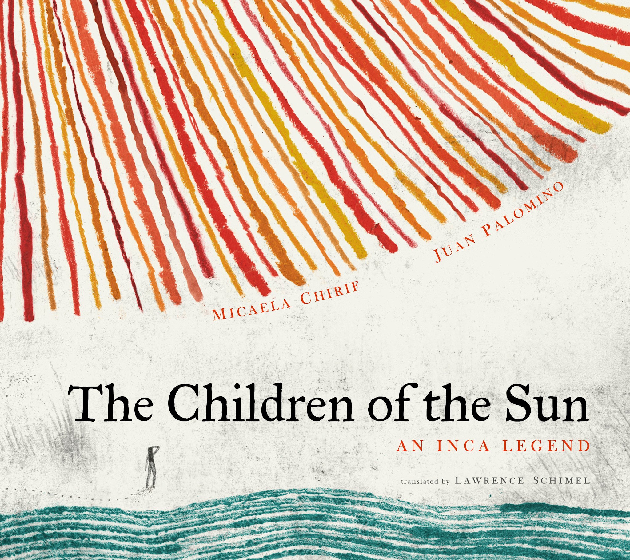 Eerdmans Books for Young Readers The Children of the Sun: An Inca Legend