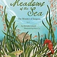 Sleeping Bear Press Meadows of the Sea: The Wonders of Seagrass
