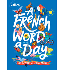 Collins A French Word A Day: 365 Words for Curious Minds