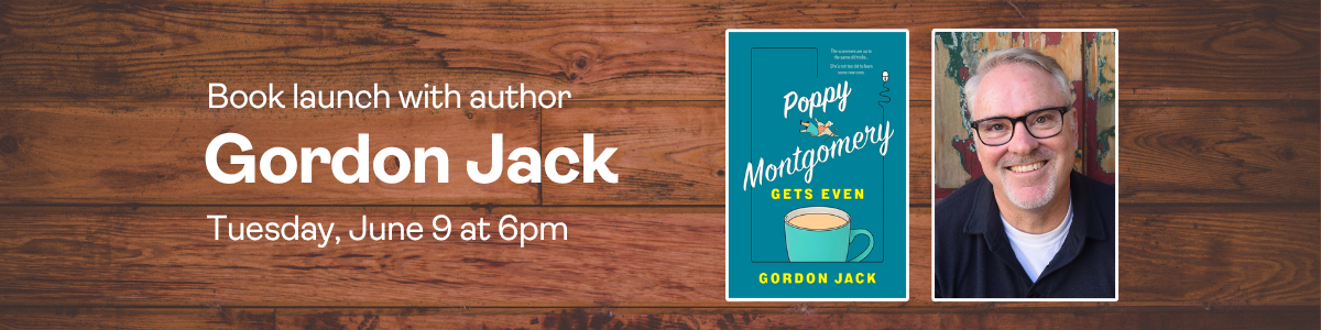 Book Launch with Gordon Jack: Tuesday, June 9 at 6pm