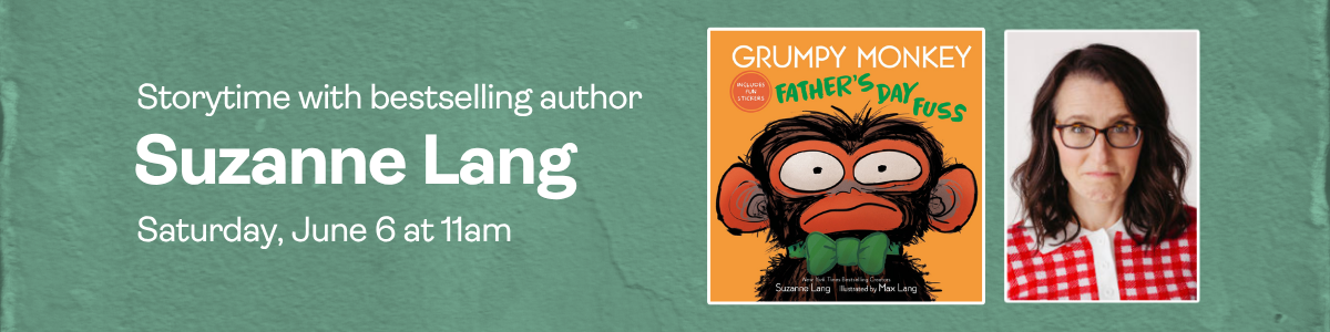 Storytime with Suzanne Lang: Saturday, June 6 at 11am