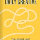 Chronicle Books Daily Creative: The 5-Minute Habit to Rewire Your Brain