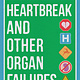 Norton Young Readers Heartbreak and Other Organ Failures: A Novel