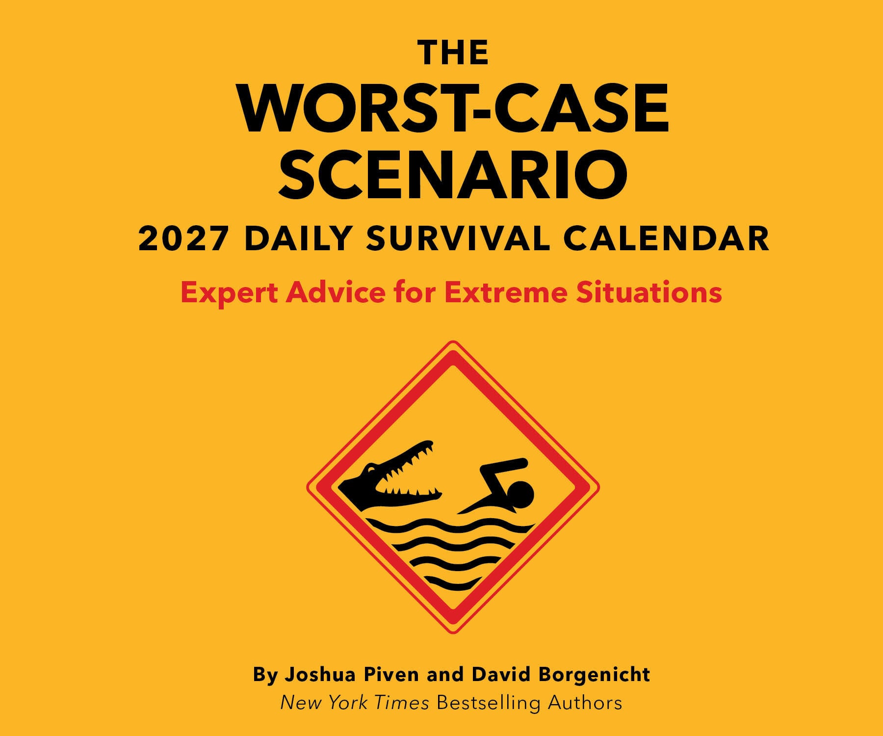Chronicle Books The Worst-Case Scenario 2027 Daily Calendar: Expert Advice for Extreme Situations