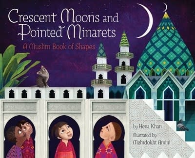 Chronicle Books Crescent Moons and Pointed Minarets: A Muslim Book of Shapes