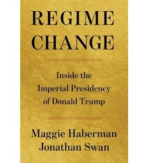 Simon & Schuster Regime Change: Inside the Imperial Presidency of Donald Trump