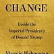 Simon & Schuster Regime Change: Inside the Imperial Presidency of Donald Trump