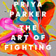 Riverhead Books The Art of Fighting: The Transformative Power of Conflict