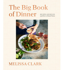Clarkson Potter The Big Book of Dinner: Recipes and Rules (and How to Break Them)