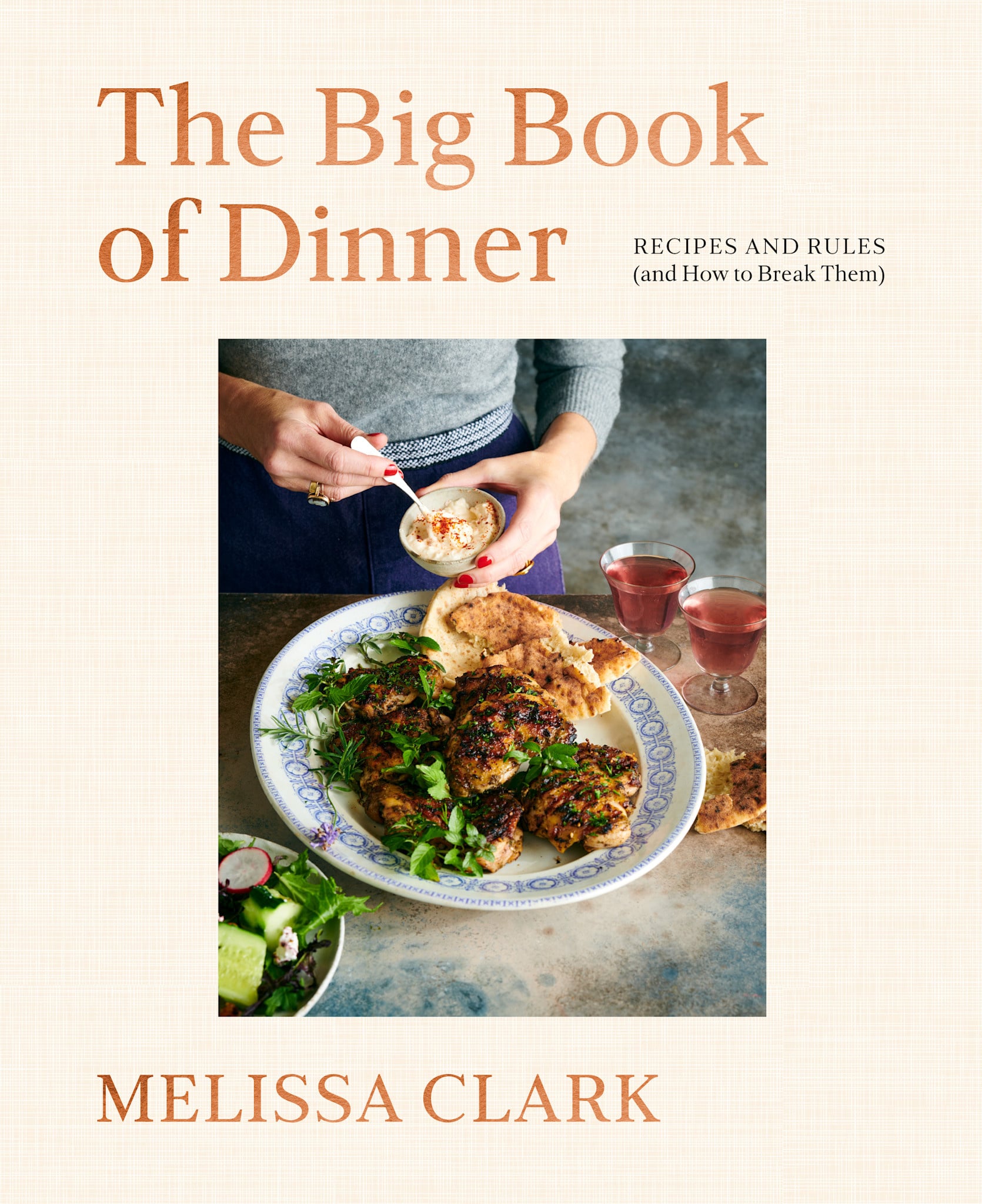 Clarkson Potter The Big Book of Dinner: Recipes and Rules (and How to Break Them)