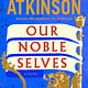 Doubleday Our Noble Selves: A Novel
