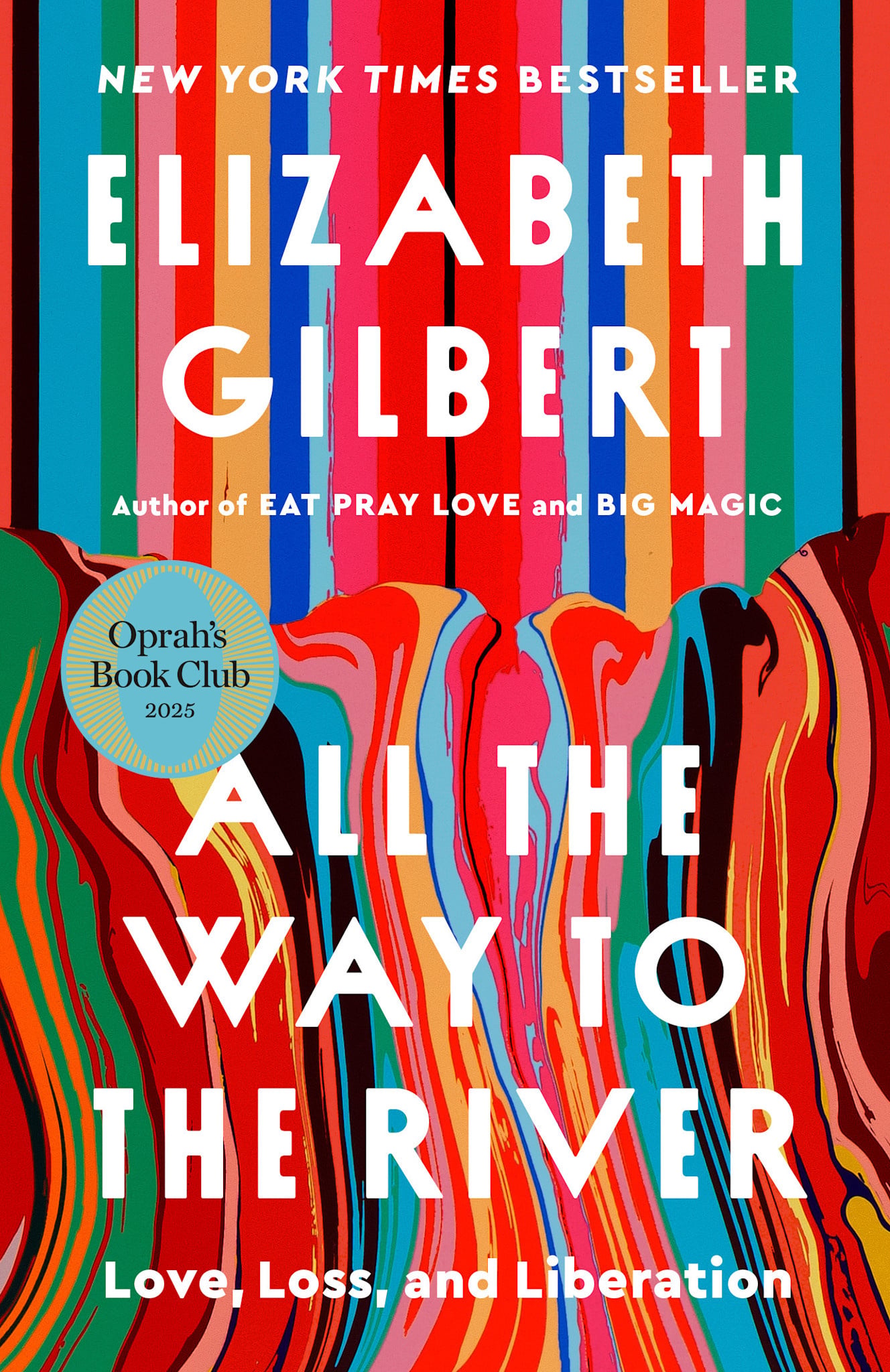 Riverhead Books All the Way to the River: Oprah's Book Club: Love, Loss, and Liberation