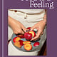 Clarkson Potter Food is a Feeling: Recipes & Stories, with Love