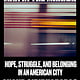 Knopf Man in the Mirror: Hope, Struggle, and Belonging in an American City