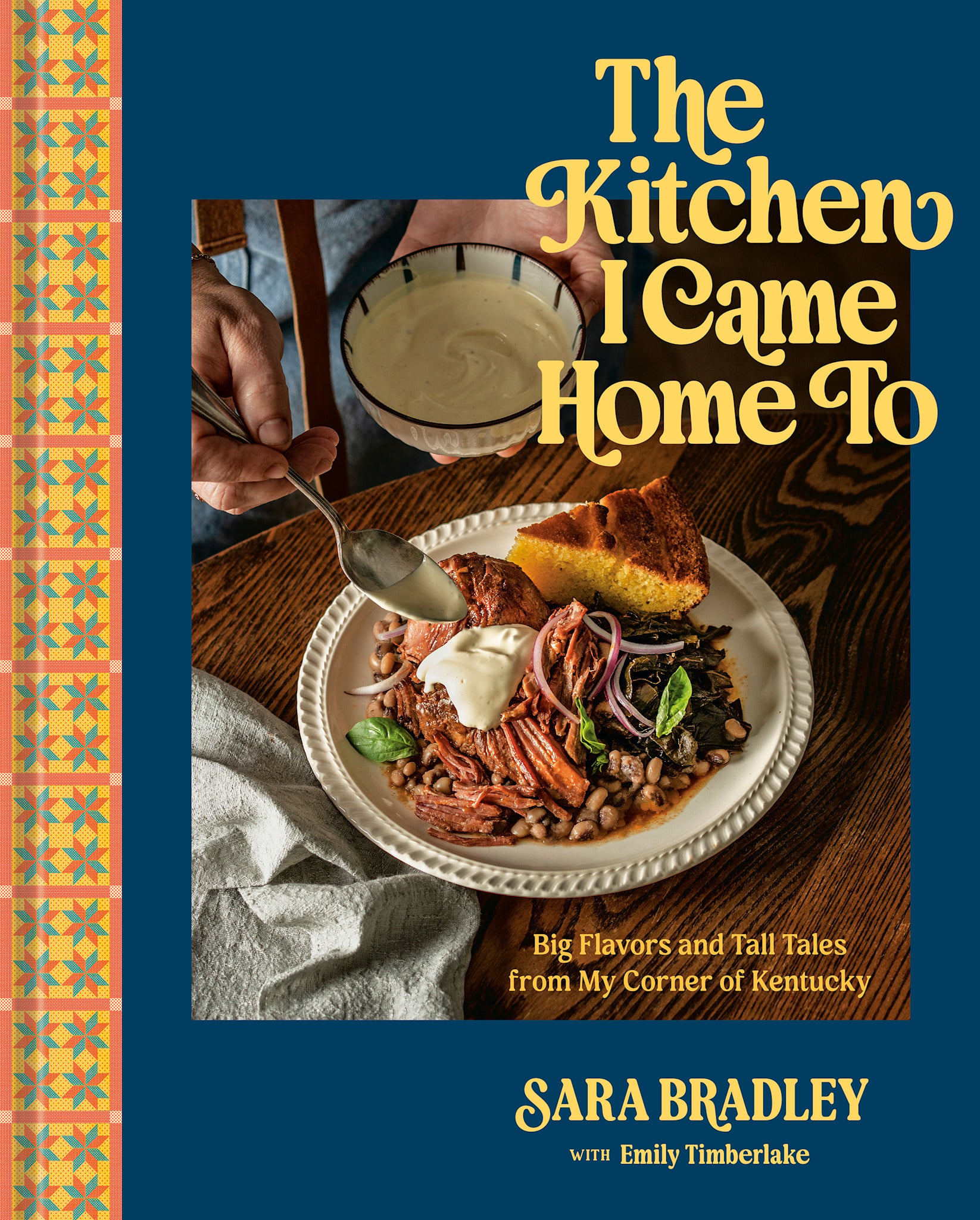 Ten Speed Press The Kitchen I Came Home To: Big Flavors and Tall Tales from My Corner of Kentucky