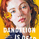 Berkley Dandelion Is Dead: A Novel About Life