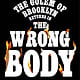 One World The Wrong Body: A Golem of Brooklyn Novel