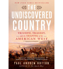 Dutton The Undiscovered Country: Triumph, Tragedy, and the Shaping of the American West