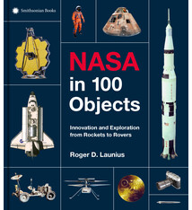 Smithsonian Books NASA in 100 Objects: Innovation and Exploration from Rockets to Rovers